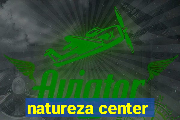 natureza center